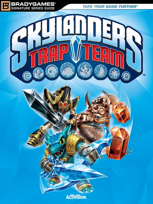 Title details for Skylanders Trap Team Signature Series Strategy Guide by BradyGames - Available